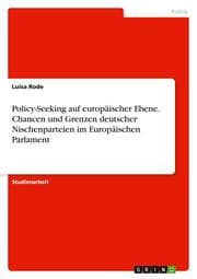 Cover von Policy-Seeking auf europäischer Ebene. Chancen und Grenzen deutscher Nischenparteien im Europäischen Parlament