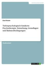 Cover von Tiefenpsychologisch fundierte Psychotherapie. Entstehung, Grundlagen und Rahmenbedingungen