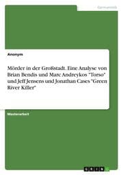 Cover von Mörder in der Großstadt. Eine Analyse von Brian Bendis und Marc Andreykos 'Torso' und Jeff Jensens und Jonathan Cases 'Green River Killer'