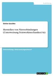 Cover von Herstellen von Nietverbindungen (Unterweisung Feinwerkmechaniker/-in)
