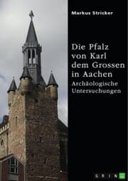 Cover von Die Pfalz von Karl dem Grossen in Aachen