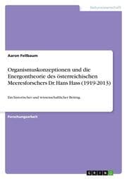 Cover von Organismuskonzeptionen und die Energontheorie des österreichischen Meeresforschers Dr. Hans Hass (1919-2013)