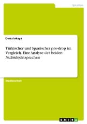 Cover von Türkischer und Spanischer pro-drop im Vergleich. Eine Analyse der beiden Nullsubjektsprachen