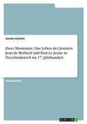 Cover von Zwei Missionare. Das Leben der Jesuiten Jean de Brébeuf und Paul Le Jeune in Neu-Frankreich im 17. Jahrhundert