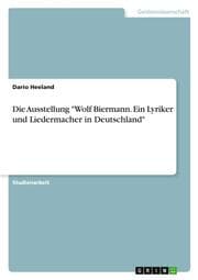 Cover von Die Ausstellung 'Wolf Biermann. Ein Lyriker und Liedermacher in Deutschland'