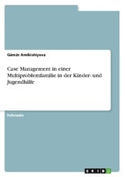 Cover von Case Management in einer Multiproblemfamilie in der Kinder- und Jugendhilfe