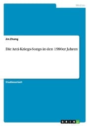 Cover von Die Anti-Kriegs-Songs in den 1980er Jahren