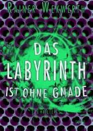 Cover von Das Labyrinth ist ohne Gnade
