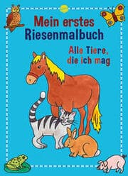 Cover von Mein erstes Riesenmalbuch - Alle Tiere, die ich mag