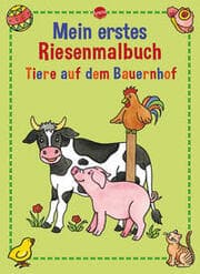 Cover von Mein erstes Riesenmalbuch - Tiere auf dem Bauernhof