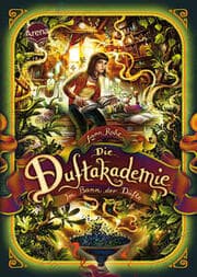Cover von Die Duftakademie (3). Im Bann der Düfte