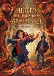 Cover von Die Hüter der flüsternden Schlüssel (1). Verlorene Magie