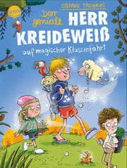 Cover von Der geniale Herr Kreideweiß auf magischer Klassenfahrt