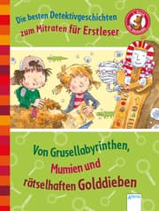 Cover von Von Grusellabyrinthen, Mumien und rätselhaften Golddieben