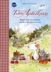 Cover von Tilda Apfelkern - Wunderbare Geschichten aus dem Heckenrosenweg