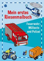 Cover von Mein erstes Riesenmalbuch. Feuerwehr, Müllauto und Polizei