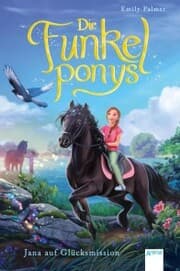 Cover von Die Funkelponys (4). Jana auf Glücksmission