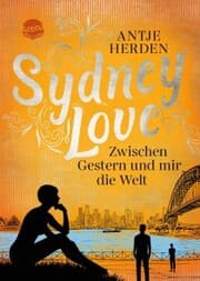 Cover von Sydney Love. Zwischen Gestern und mir die Welt