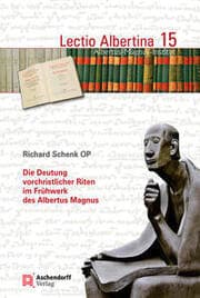 Cover von Die Deutung vorchristlicher Riten im Frühwerk des Albertus Magnus