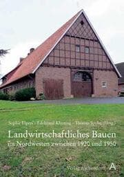 Cover von Landwirtschaftliches Bauen im Nordwesten zwischen 1920 und 1950