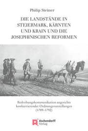 Cover von Die Landstände in Steiermark, Kärnten und Krain und die josephinischen Reformen