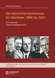 Cover von Die Historische Kommisssion für Westfalen 1896 bis 2021