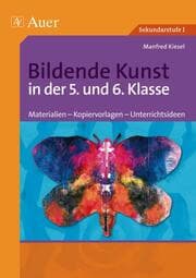 Cover von Bildende Kunst in der 5. und 6. Klasse