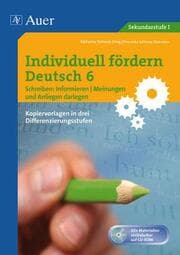 Cover von Individuell fördern Deutsch 6 - Schreiben: Informieren, Meinungen und Anliegen darlegen