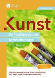 Cover von Kunst für Fachfremde und Berufseinsteiger 7./8. Klasse