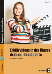 Cover von Erklärvideos in der Klasse drehen: Geschichte 5/6