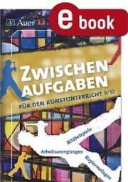 Cover von Zwischenaufgaben für den Kunstunterricht 9-10