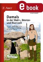 Cover von Damals in der Stein-, Bronze- und Eisenzeit