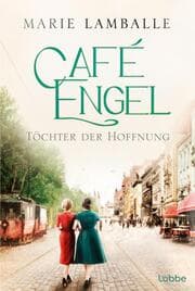 Cover von Café Engel - Töchter der Hoffnung