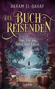 Cover von Die Buchreisenden - Eine Tür aus Silber und Lügen