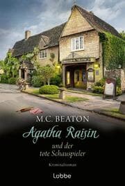 Cover von Agatha Raisin und der tote Schauspieler