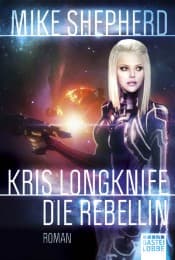 Cover von Kris Longknife: Die Rebellin