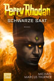 Cover von Perry Rhodan: Schwarze Saat