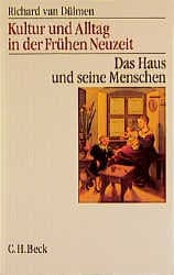 Cover von Kultur und Alltag in der Frühen Neuzeit - Das Haus und seine Menschen