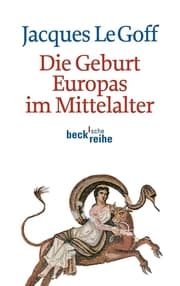 Cover von Die Geburt Europas im Mittelalter