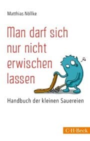 Cover von Man darf sich nur nicht erwischen lassen