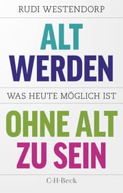 Cover von Alt werden, ohne alt zu sein