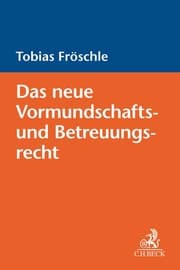 Cover von Das neue Vormundschafts- und Betreuungsrecht