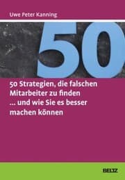 Cover von 50 Strategien, die falschen Mitarbeiter zu finden ... und wie Sie es besser machen können