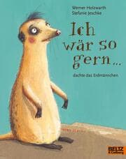 Cover von Ich wär so gern... dachte das Erdmännchen