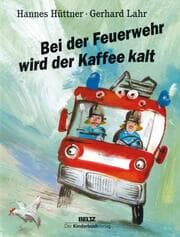 Cover von Bei der Feuerwehr wird der Kaffee kalt