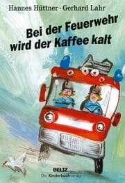 Cover von Bei der Feuerwehr wird der Kaffee kalt