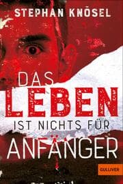 Cover von Das Leben ist nichts für Anfänger