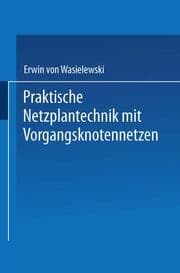 Cover von Praktische Netzplantechnik mit Vorgangsknotennetzen