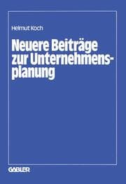 Cover von Neuere Beiträge zur Unternehmensplanung