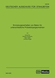 Cover von Ermüdungsverhalten von Beton für unterschiedliche Probekörpergeometrien